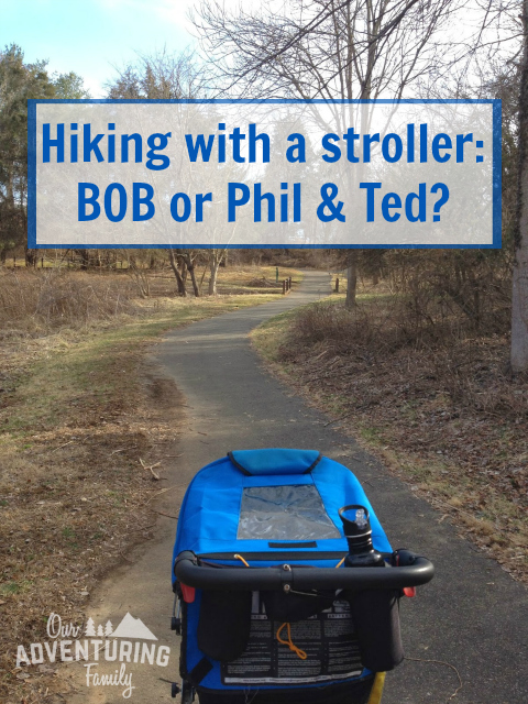 We have a BOB stroller and a Phil & Teds stroller. Which do we take hiking and which do we keep on the tamer paths? Which would we recommend? Keep reading at ouradventuringfamily.com.