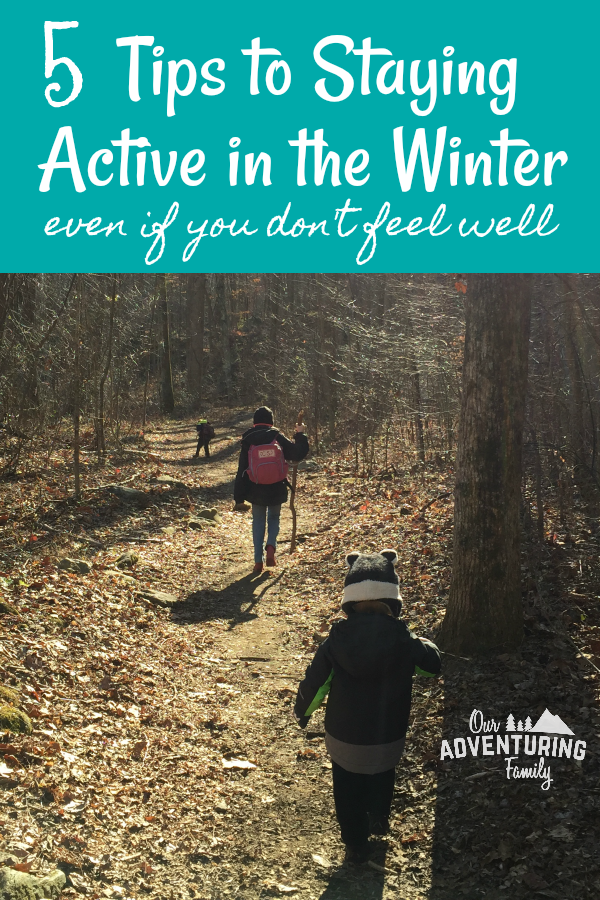 I spent a lot of the winter sick with one illness after another. Despite feeling crummy I found these 5 tips to staying active in the winter helpful. Find them at ouradventuringfamily.com.