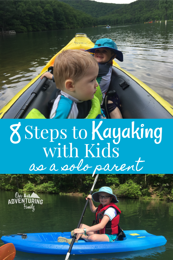 8 steps to kayaking with kids. Toddlers may be impulsive, but you can still take them kayaking by yourself. Learn what you need to do to give it a try at ouradventuringfamily.com.