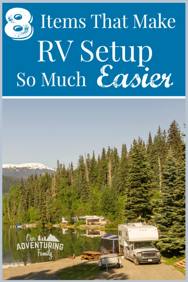 Some things you need for your RV, some you don't. In our experience, here's 8 items that make RV setup so much easier, especially for beginners. Go to ouradventuringfamily.com to find out what those 8 things are.