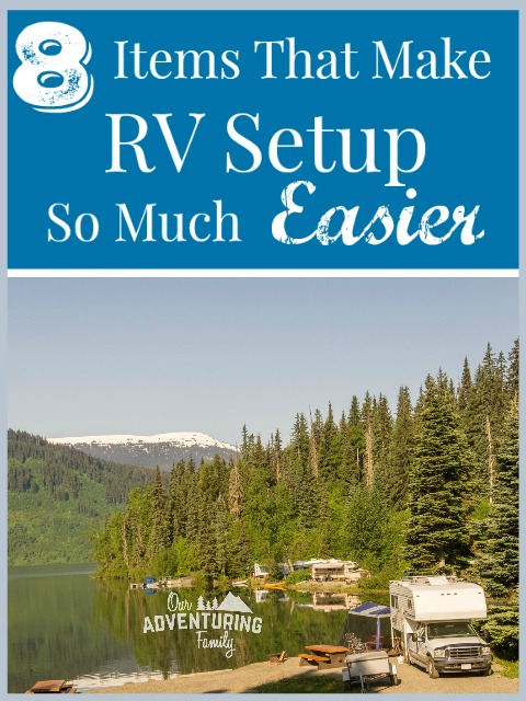 Some things you need for your RV, some you don't. In our experience, here's 8 items that make RV setup so much easier, especially for beginners. Go to ouradventuringfamily.com to find out what those 8 things are.