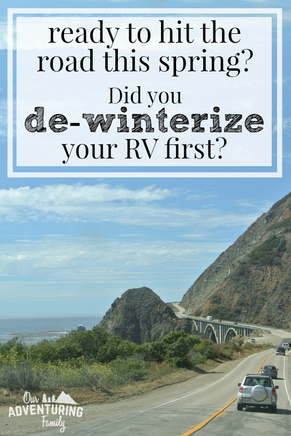 If you winterized your RV in the fall, don’t forget to take the time to flush the pipes and de-winterize before your first trip in the spring. Learn more at ouradventuringfamily.com.