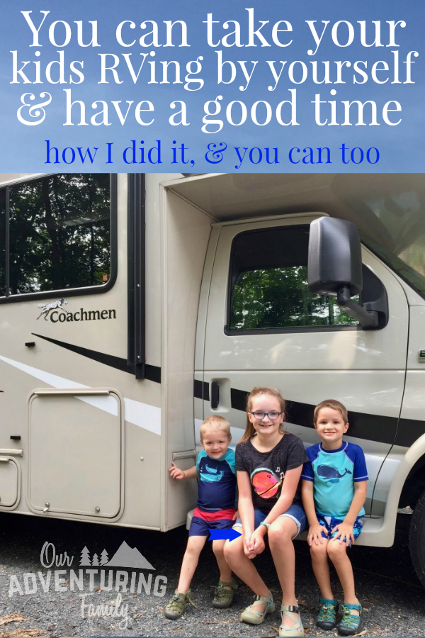 Keep the kiddos busy and you can have an enjoyable RV camping trip even if you’re wrangling them on your own. Learn how I did it at ouradventuringfamily.com. 