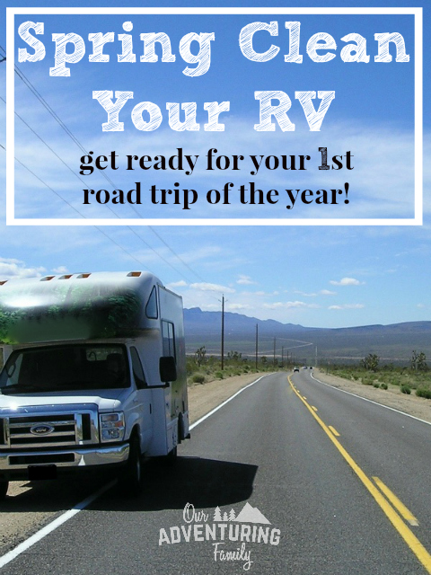 When you de-winterize your RV, don't forget to spring clean your RV too. Be sure everything is clean & in good order for your first trip of the year. Find out more at ouradventuringfamily.com.
