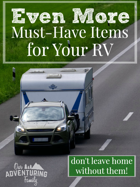 Even if you're a minimalist you need to get these must-have items for your RV! They make life easier, safer, and solve problems that pop up while traveling. Find the list at ouradventuringfamily.com.