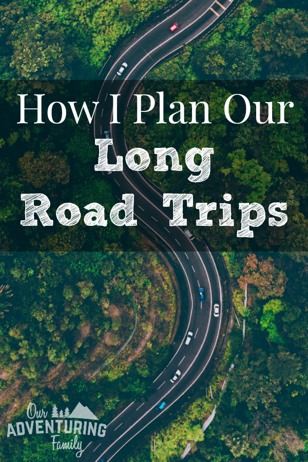 Not sure how to plan a long road trip so you have a nice mix of sightseeing and driving? Follow our tips for how I plan our long road trips at ouradventuringfamily.com.