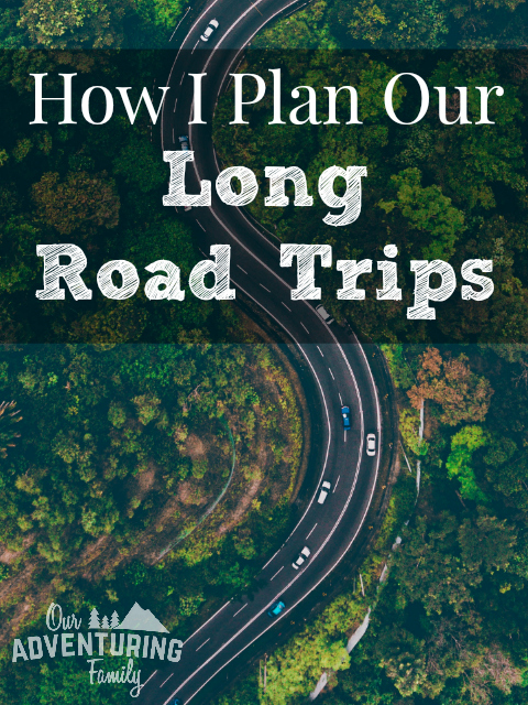 Not sure how to plan a long road trip so you have a nice mix of sightseeing and driving? Follow our tips for how I plan our long road trips at ouradventuringfamily.com.