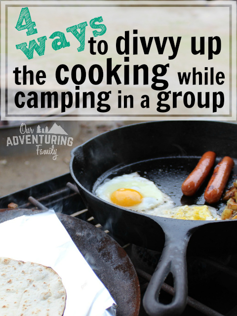 Cooking for a large group on a campout? Looking for ideas on how to handle the assignments? Here’s 4 ways to prepare meals for groups at ouradventuringfamily.com.
