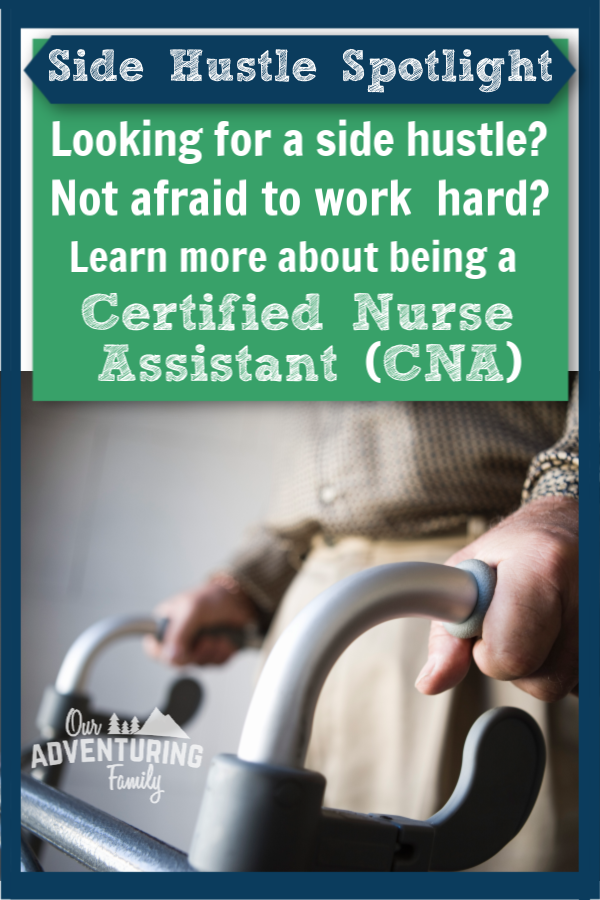 If you’re a caring person who’s not afraid to work hard, a side hustle as a CNA might be a good fit to help you achieve your financial goals. Learn more about it at ouradventuringfamily.com.