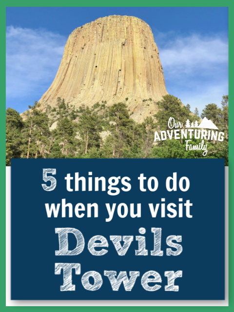 Thinking about visiting Devils Tower soon? Here's five things to include in your itinerary when you visit Devils Tower NM in Wyoming. Find the list at OurAdventuringFamily.com.