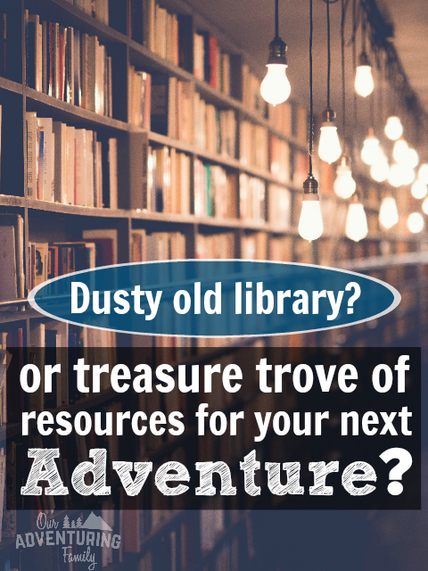 Do you know what your library has to offer? They have many more resources than just books. Use your library’s resources to plan your next adventure. Find out more at ouradventuringfamily.com.