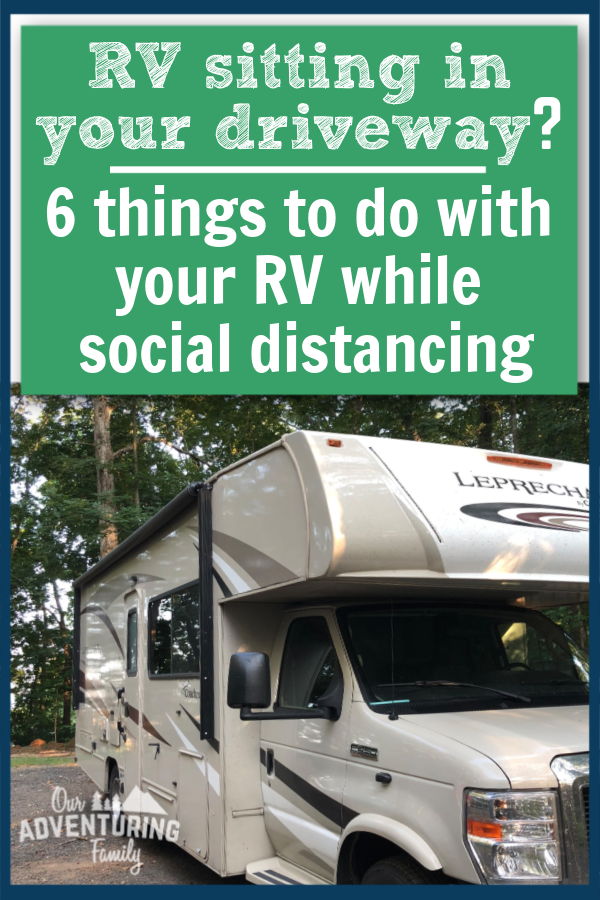 If you have extra time on your hands, why not do those RV projects you’ve been putting off? See our list of 6 things to do with your RV while social distancing at ouradventuringfamily.com.