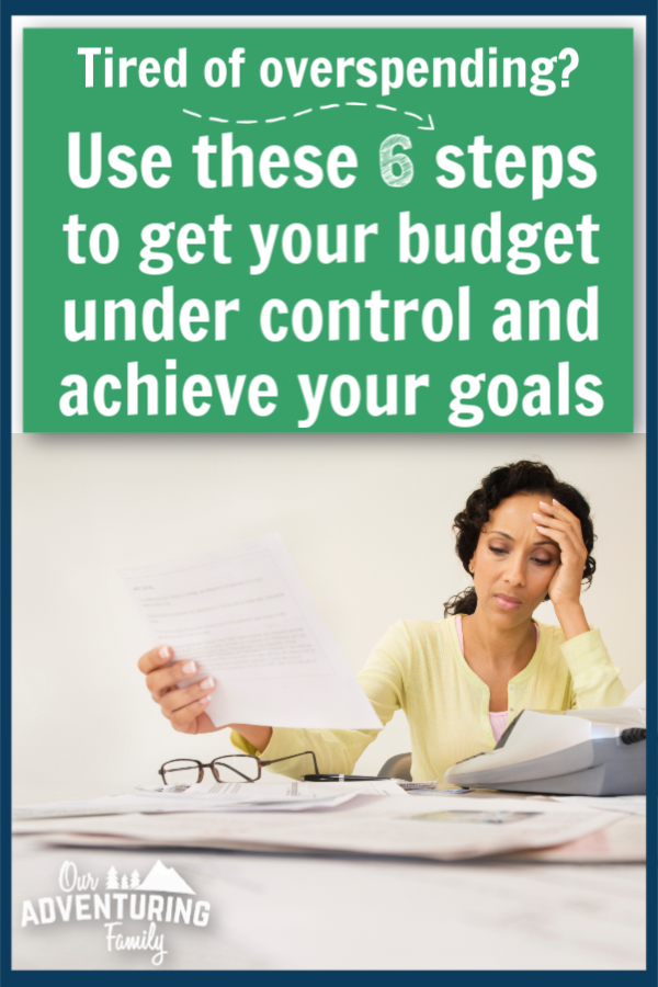 If you're trying to get your budget under control, but need some direction, try these steps to help you take control of your finances. Find the steps at ouradventuringfamily.com.