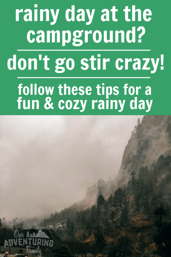 Make the most of a rainy day in your RV and plan to have a cozy fun time by yourself or with your family. Read all about it at ouradventuringfamily.com.