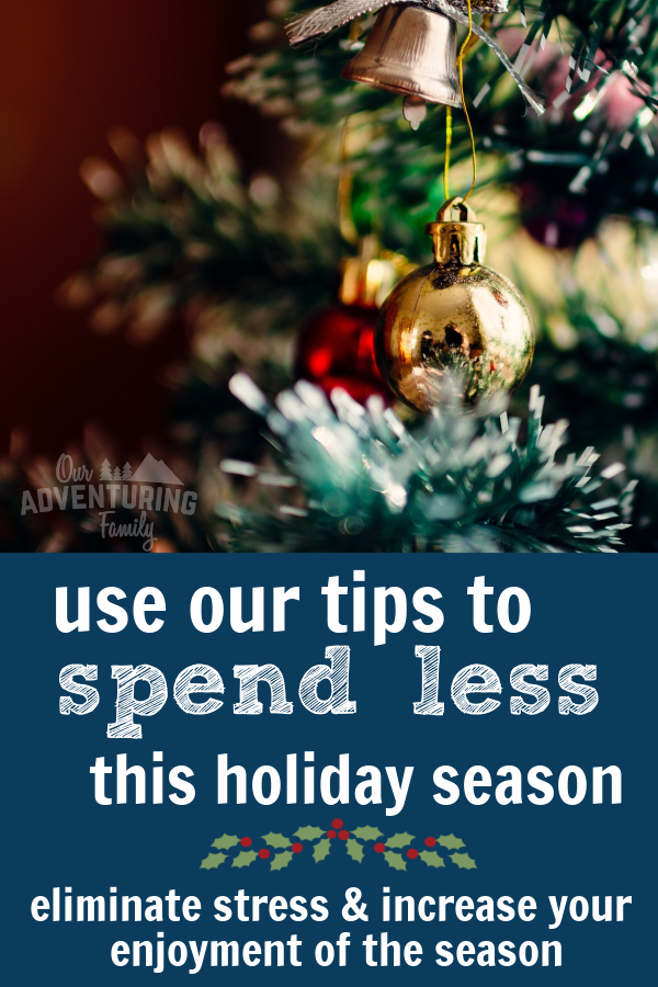If the holidays mean financial stress and worry, try our tips for how to spend less this holiday season. Find out more at ouradventuringfamily.com.