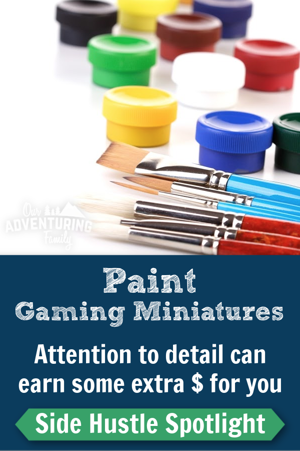 Like painting? Have a good eye for detail? Learn how someone combines the two for a side hustle painting miniatures for gaming at ouradventuringfamily.com.
